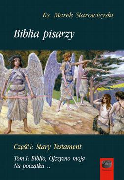 ebook Biblia pisarzy, cz. I: Stary Testament, t. 1: Biblio, Ojczyzno moja. Na początku…