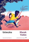 ebook Ucieczka - Marek Vadas