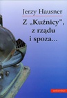ebook Z „Kuźnicy”, z rządu i spoza... - Jerzy Hausner