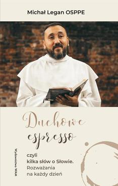 ebook Duchowe espresso czyli kilka słów o Słowie. Rozważania na każdy dzień