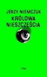 ebook Królowa nieszczęścia - Jerzy Niemczuk