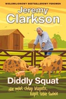 ebook Diddly Squat. Nie miał chłop kłopotu, kupił sobie świnie - Jeremy Clarkson