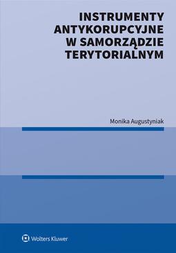 ebook Instrumenty antykorupcyjne w samorządzie terytorialnym Wybrane zagadnienia