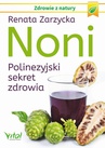 ebook Noni. Polinezyjski sekret zdrowia - Renata Zarzycka