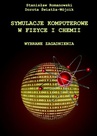 ebook Symulacje komputerowe w fizyce i chemii - Stanisław Romanowski,Dorota Światła-Wójcik