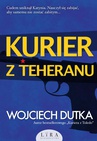 ebook Kurier z Teheranu - Wojciech Dutka