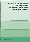 ebook Regulacje prawne w systemie ochrony zdrowia psychicznego - Błażej Kmieciak