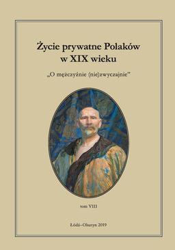 ebook Życie prywatne Polaków w XIX wieku. Tom VIII. O mężczyźnie (nie)zwyczajnie