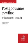ebook Postępowanie cywilne w kazusach i testach - Izabella Gil prof. nadzw. UWr