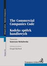 ebook Kodeks spółek handlowych. The Commercial Companies Code. Wydanie 8 - Katarzyna Michałowska,Fergal Harford