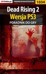 ebook Dead Rising 2 - PS3 - poradnik do gry - Michał "Kwiść" Chwistek