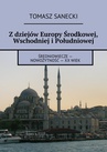 ebook Z dziejów Europy Środkowej, Wschodniej i Południowej - Tomasz Sanecki