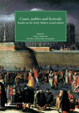 ebook Court, nobles and festivals. Studies on the Early Modern visual culture
