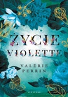 ebook Życie Violette - Valérie Perrin