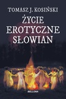 ebook Życie erotyczne Słowian - Tomasz Kosiński