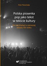 ebook Polska piosenka pop jako tekst w tekście kultury - Piotr Pierzchała