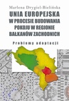 ebook Unia Europejska w procesie budowania pokoju w regionie Bałkanów Zachodnich - Marlena Drygiel-Bielińska