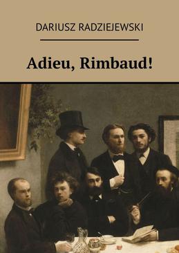 ebook Adieu, Rimbaud!