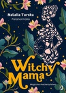 ebook Witchy Mama - Natalia Turska