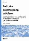 ebook Polityka przestrzenna w Polsce. Instytucjonalne uwarunkowania na poziomie lokalnym i jej skutki finansowe - Cezary Brzeziński