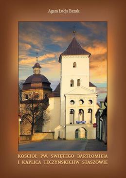 ebook Kościół pw. świętego Bartłomieja i kaplica Tęczyńskich w Staszowie
