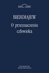 ebook O przeznaczeniu człowieka - Mikołaj Bierdiajew