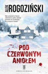 ebook Pod Czerwonym Aniołem - Alek Rogoziński