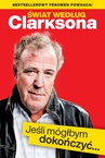 ebook Świat według Clarksona. Jeśli mógłbym dokończyć… - Jeremy Clarkson