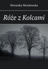 ebook Róże z Kolcami - Weronika Wesołowska