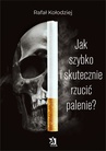 ebook Jak szybko i skutecznie rzucić palenie? - Rafał Kołodziej