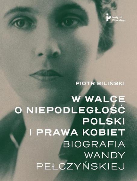 Okładka:W walce o niepodległość Polski i prawa kobiet. 