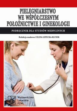 ebook Pielęgniarstwo we współczesnym położnictwie i ginekologii. Podręcznik dla studiów medycznych