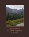 ebook Przygody Tartarina w Alpach - Alphonse Daudet