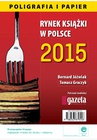 ebook Rynek książki w Polsce 2015. Poligrafia i Papier - Bernard Jóźwiak,Tomasz Graczyk
