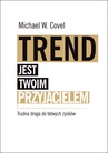 ebook Trend jest twoim przyjacielem - Michael Covel