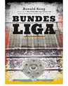ebook Bundesliga . Niezwykła opowieść o niemieckim futbolu - Ronald Reng