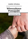 ebook Wierszykowe Pomagajki - Marek Opaska