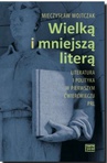 ebook Wielką i mniejszą literą. Literatura i polityka w pierwszym ćwierćwieczu PRL - Mieczysław Wojtczak