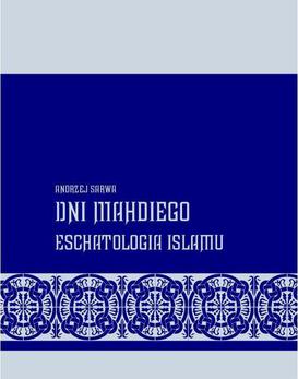 ebook Dni Mahdiego Zaświaty w wierzeniach islamu