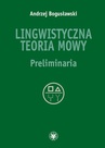 ebook Lingwistyczna teoria mowy - Andrzej Bogusławski