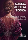 ebook Cześć, jestem Tośka - Elżbieta Kamińska