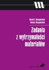 ebook Zadania z wytrzymałości materiałów - Tadeusz Niezgodziński,Michał E. Niezgodziński