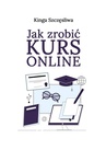 ebook Jak zrobić kurs online - Kinga Szczęśliwa