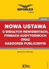ebook Nowa ustawa o biegłych rewidentach, firmach audytorskich oraz nadzorze publicznym - Maciej Chorostkowski