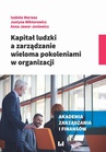 ebook Kapitał ludzki a zarządzanie wieloma pokoleniami w organizacji - Izabela Warwas,Justyna Wiktorowicz,Anna Jawor-Joniewicz