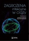 ebook Zagrożenia infekcyjne w ciąży - Alicja Wiercińska-Drapało,Anna Boroń-Kaczmarska