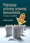 ebook Podstawy ochrony prawnej konsumenta. Przepisy i przykłady - Marcin Pigłowski
