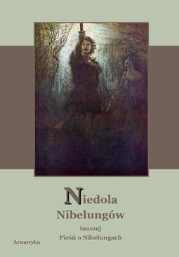 ebook Niedola Nibelungów inaczej Pieśń o Nibelungach czyli Das Nibelungenlied