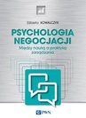 ebook Psychologia negocjacji. Między nauką a praktyką zarządzania - Elżbieta Kowalczyk
