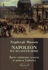 ebook Napoleon we własnym domu - Fryderyk Masson